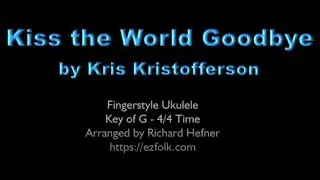 Kiss the World Goodbye - Ukulele Chords & Lyrics