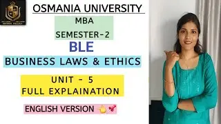 BLE || BUSINESS LAWS & ETHICS || UNIT-5 EXPLAINATION || MBA || SEM-2 || O.U || &lrm;⁨@shivanipallela⁩&nbsp; 