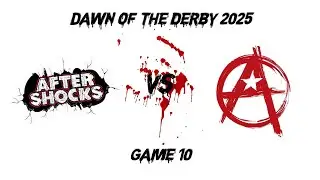 Dawn of the Derby 2025 - Game 10 San Diego Aftershocks VS Austin Anarchy