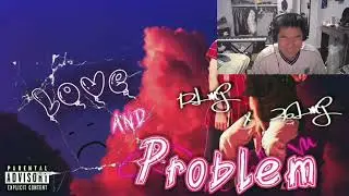 Love is Problem - 12LMJ Ft. 26LMJ Reaction