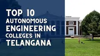 Top 10 Engineering Colleges in Telangana | Autonomous | Hyderabad | 2021