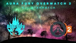 Aura Fury Overwatch 2 All-Star Match
