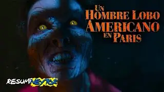 UN HOMBRE LOBO AMERICANO EN PARIS | ResumiNeytor