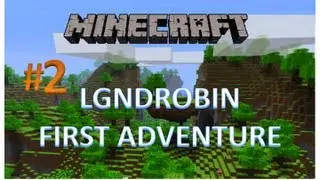 Minecraft: LGNDRobin First Adventure #2 - Unexpected Guest