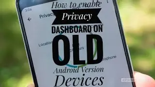 How to enable Privacy Dashboard on old Android Version devices | தமிழ் | 2022