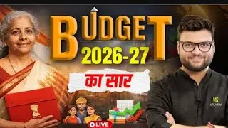 Budget 2026-27 | Complete Budget Information by Kumar Gaurav Sir