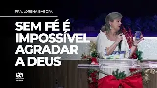 CULTO DA FAM&Iacute;LIA - Sem f&eacute; &eacute; imposs&iacute;vel agradar a Deus - 11/01/2026