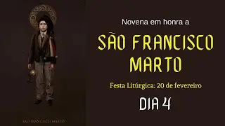 NOVENA DE SÃO FRANCISCO MARTO - 4º dia