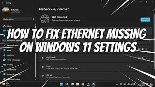 How to Fix Ethernet Missing on Windows 11 Settings