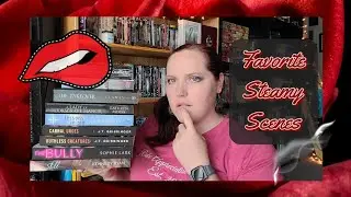 My Favorite Steamy Scenes | Smutty Romance Recs