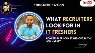 What Recruiters Look for in IT Freshers | How Freshers Can Stand Out in the Job Market | Job Tips