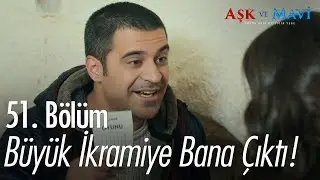 Büyük ikramiye bana çıktı! - Aşk ve Mavi 51. Bölüm