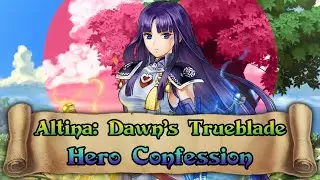 [Fire Emblem Heroes] Altina: Dawn's Trueblade | Hero Confession