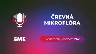Vedátorský podcast 262 – Črevný mikrobióm