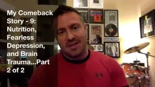 My Comeback Story and Addison's Disease - 9: Nutrition, Depression, and Brain Trauma - Part 2 of 2
