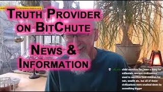 Truth Provider on BitChute Is an Excellent Source for Current Events, News & Information [SEE LINK]