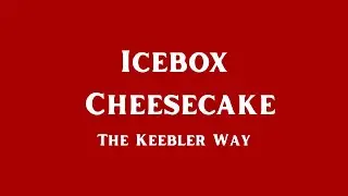 Making Cheesecake |  Keebler Pie Crust Recipe Review