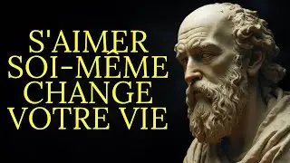 10 étapes simples pour s'aimer soi-même | Stoïcisme