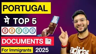Portugal 2025 - Top 5 Documents Every Immigrant Needs Portugal Immigration Guide in Hindi #portugal