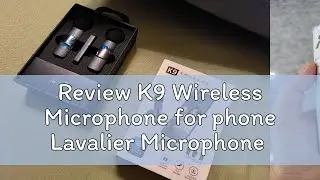 Review K9 Wireless Microphone for phone Lavalier Microphone Live Vlogging Microphone for Video Reco