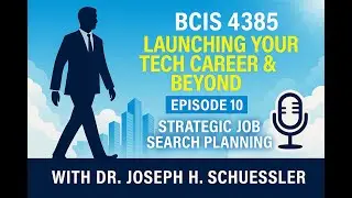 Episode 10 | Strategic Job Search Planning &ndash; BCIS 4385 Podcast