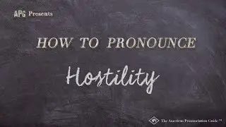 How to Pronounce Hostility (Real Life Examples!)
