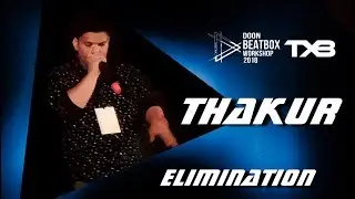 THAKUR | Doon Beatbox Workshop 2018 | Elimination