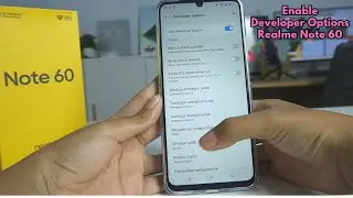 How To Enable Developer Options On Realme Note 60