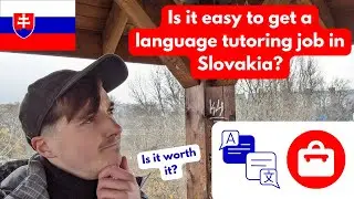 Is it Easy to Get an English Tutoring Job in Slovakia? | A Foreigners Story