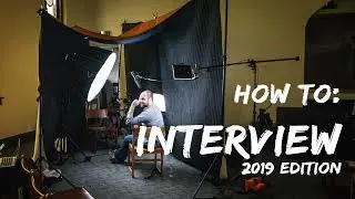 HOW TO INTERVIEW 2019 Edition // Lighting, Camera, Audio TUTORIAL for Video Production