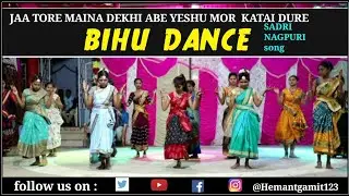 JAA TO RE MAINA - DEVOTIONAL SONG SADRI / NAGPURI || Assamese Bihu Dance ||