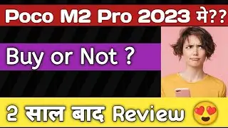 poco m2 pro in 2023 Buy or Not?? after 2 year review 😇