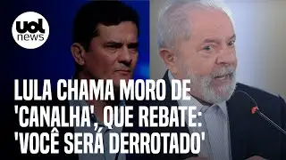 Lula chama Moro de 'canalha', que rebate: 'Voc&ecirc; ser&aacute; derrotado'