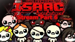 Binding of Isaac Rependence Stream 6,