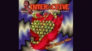 Interactive - Living Without Your Love (Side Chain Mix) #interactive #classics #techno