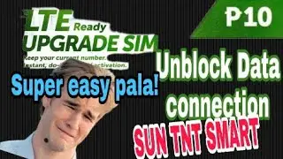 Unblock sim data using LTE upgrade SIM (smart sun tnt)