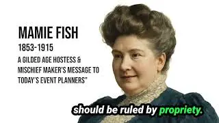 Lessons from the Legendary Gilded Era Hostess Mamie Fish For Today's Event Planners