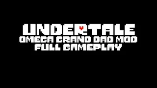 Undertale (Omega Grand Dad Mod) - Full Gameplay - No Commentary