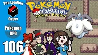 Pokemon Tabletop Adventures - Utopus Region - Episode 106 (ft xthedarkone, megami33, and lady nanaki