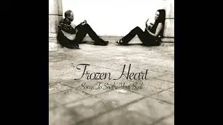 The Frozen Heart - The Ballad Of Today