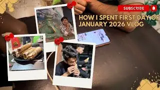 How I Spent First Day Of January 2026 😅
