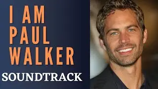 I Am Paul Walker Official Soundtrack (Daryl Bennett)