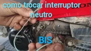 Como trocar o interruptor do neutro da Bis 100 2011/