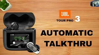 JBL Tour Pro 3: How To Enable automatic 'Talk Thru'