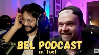 BEL Podcast - Toci Reacts