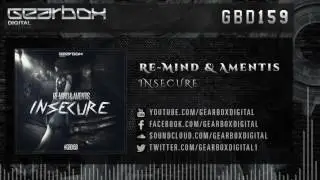 Re-Mind & Amentis - Insecure [GBD159]