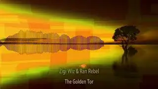 Zigi Wiz & Ran Rebel - The Golden Tor