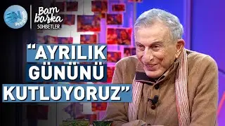 'İki Dost Olarak Boşandık!' @Bambaşka Sohbetler