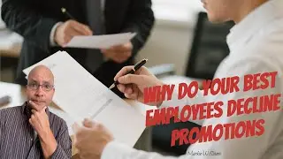 Why Do Your Best Employees Decline Promotions