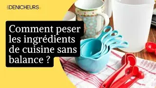 🧁 Astuces pour peser les ingr&eacute;dients de cuisine sans balance ⚖️ 👩&zwj;🍳
